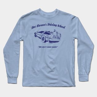 Doc Brown’s School of Driving Long Sleeve T-Shirt